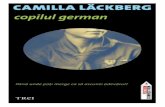 Camilla Lackberg - 101books.ru · Camilla Lackberg Copilul german Traducere din suedeză de Simona Ţenţea A TRei . Lui Wille şi Meja. Capitolul 1 In neclintirea odăii se auzea