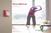 Sedna · 2018-05-31 · 9 Confort sporit pentru clienții dvs… Combinând confortul, iluminatul și controlul încălzirii, Sedna face totul. Funcțiile avansate vă pot ajuta să
