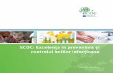 ECDC: Excelenţa în prevenirea și controlul bolilor …...exerciţii de simulare la nivel global și regional și aplicate în situaţii reale. Pregătirea pentru situaţii de criză