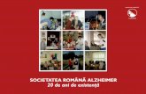 Societatea Română alzheimeR 20 de ani de existență SRA 20 ani-Romana.pdfla acea dată, și simplul fapt că la noi în țară imensa majoritate a bolnavilor nu era diagnosticată