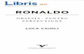 Ronaldo, obsesia pentru perfectiune - Luca Caioli · aJEf, rar nrluad drurl rue n51....'?ier,r urp aped alsa 1nsugld 'r8ugld ?s aurq A 'arrrrral ap lS 1er aialsrrl ap ]gle 'rruurul