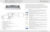 WIF 4O43 DLGT E - Whirlpool EMEA · 2020-03-17 · Clasa de energie eficienta. De acum te bucuri de clasa A+++, rezultate ideale in orice situatie. Pornire intarziata Optiunea "Pornire
