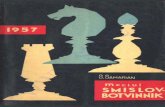 0.stere sah istoria sahului - 1958 - Smyslov-Botvinnik ... · Partida I INDIANA VECHE M. BOTVINNIK V. SMISLOV (. c2-c4 In precedentele meciuri penlru campionatul mondial Bolvinnik
