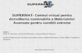 SUPERMAT- Centrul virtual pentru dezvoltarea sustenabila a … · 2016-07-04 · SUPERMAT- Centrul virtual pentru dezvoltarea sustenabila a Materialelor Avansate pentru conditii extreme