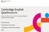 Cambridge English Qualifications Presentation for parents.pdf · pentru mai mult de 20 de MILIOANE de elevi 5,5 MILIOANE de calificari si teste anual Recunoastere din partea a peste