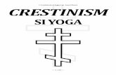 Crestinism si Yoga pr. Ioan Filaret CRESTINISM · † Crestinism si Yoga † pr. Ioan Filaret — 2 / 65 — CUVÂNT ÎNAINTE Rândurile de mai jos sunt urmare a convorbirilor avute