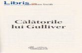 Calatoriile lui Gulliver - Libris.ro lui Gulliver... · PARTEAI O CALATORIE IN LILLPUT Capitolul 1 [Autorul oft d chteva informalii legat de insusi el Si defamilia lui. Prima lui