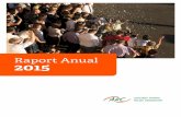 Raport Anual 2015 - ARC · 2 Raport anual ARC 2015 Filantropia, pe agenda publică La fiecare Gală Oameni pentru Oameni am încercat să le arătăm că, dacă știm ce fac ceilalți