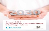 Planul 2030 Strategia de Sustenabilitate a …...2018/04/11  · raport cu anul 2014. Aceasta ne va ajuta să rămânem cea mai eficientă companie din industria noastră din punct