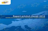 Raport privind clienţii 2012...2 Raport privind clienţii 2012 Prezenta publicaţie a Centrului de Traduceri pentru Organismele Uniunii Europene este disponibilă pe site-ul său: