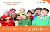 „Viziunea noastrã pentru fiecare copil, viaþa în toatã …...Romania Raport anual 2006 „Viziunea noastrã pentru fiecare copil, viaþa în toatã plinãtatea ei, Ruga noastrã