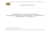 ROMANIA / Strategia naţională pentru programele ... · ROMANIA / Strategia naţională pentru programele operaţionale în sectorul de fructe şi legume 2008 MADR / Direcția Politici