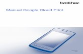 Manual Google Cloud Print - Brother...Aparatele Brother utilizeaz ă un program software cu surs ă deschis ă (open-source) pentru Google Cloud Print. Pentru a consulta observaţiile