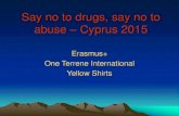 Say no to drugs â€“ Cyprus 2015 2. Team building activities â€“piese de teatru, discutii informative,