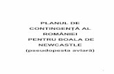 PLANUL DE CONTINGENŢĂ AL ROMÂNIEI PENTRU ...ansvsa.ro/download/man.oper_.plan_.contingenta/Planul-de...aviara), publicat în: Monitorul Oficial al Romaniei, Partea I, nr. 622 din