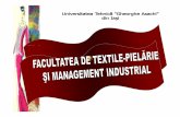 Facultatea de Textile-Piel ărie şi ManagementFacultatea de Textile-Piel ărie şi Management Industrial din Iaşi Specializarea TEHNOLOGIAŞI DESIGNUL PRODUSELOR TEXTILE COMPETENŢE