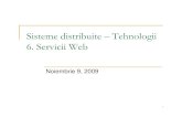 Sisteme distribuite – Tehnologii 6. Servicii Webdana.petcu/distrib/TDS6-RO.pdf · In jurul Java, Sun Microsystems, creator al Java, lansarea tehnologiilor. Altii precum BEA, Cape