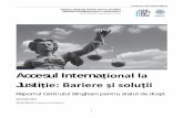 Justiție: Bariere și soluții...Traducere din limba engleză 4 Rezumat executiv Asociația Internațională a Barourilor (IBA) este o organizație a practicienilor din domeniul juridic,