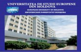 Universitatea de stUdii eUropene din Moldova · 2019-07-09 · Universitatea de Studii Europene din Moldova şi-a început activitatea la 7 octombrie 1992. Scopul principal al Universității