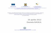 25 aprilie 2012 Daniela BADEA MRU...evaluare a func Ńionarilor publici în contextul cre şterii gradului de responsabilizare a administra Ńiei publice privind gestionarea func Ńiei