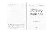 RAPIREA LIJI TDGARDO MORTARA - cdn4.libris.ro lui Edgardo Mortara... · David I. Kertzer s-a niscut in anul 194B, la New york.In 19g6 a obfinut Bursa Guggenheim, a primit de doud
