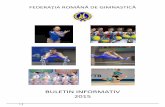 BULETIN INFORMATIV 2015 - romgym.ro5 Buletin informativ 2015 – Federaţia Română de Gimnastică 2. ORGANELE FEDERAŢIEI ROMÂNE DE GIMNASTICĂ (2013-2016) COMITETUL EXECUTIV 1.
