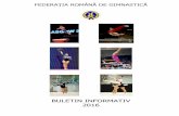 FEDERAŢIA ROMÂNĂ DE GIMNASTICĂ · 2016-02-24 · 6 Buletin informativ 2016 – Federaţia Română de Gimnastică Judeţ Denumire Adresa Telefon Fax E-mail/Web-site Nr. identificare