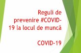 Reguli de prevenire la locul de muncă COVID-19...Reguli de prevenire #COVlD19 la locul de muncä World Health Organization conditii pentru spälatul regulat si minuntios al mâinilor.