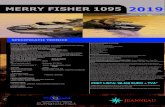 Merry Fisher 1095 - Euronautica · Parbriz sticla, fereastra culisanta la babord, punti laterale integrate ... - Lumini ambientale interioare tip led (salon si cabine) - Lumini tip