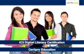 IC3 Digital Literacy Certification Certipro Education€¦ · IC3 Digital Literacy Certification Certipro Education . ... anul școlar 2013-2014 pentru IC3-Global Standard 4 (GS4)