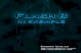 Flash8 in exemple - Alexandru Ioan Cuza Universityflash/news/0/Flash8_In... · 2008-01-04 · Flashului (eventual puteţi scrie şi dumneavoastră un tutorial pe care să mi-l trimiteţi