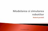 Modelarea si simularea robotilor - utcluj.ro · 2020-07-07 · precedente, si este: ¦ > @ 1..5 6 1 i M i F C i F N. ... ( 6 ) 5 5 4 4 3 3 2 2 1 6 1 M F k F C F C F C F C F C k F