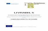 LIVRABIL 5 - European Commission...Comunicarea non-verbală – este transmisă prin expresiile faciale, gesturi, contactul vizual, postură, și tonul vocii - volum ridicat. Exemple