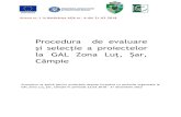 Procedura de evaluare - lutsarcampie.ro · Anexa nr.1 la Hotărârea AGA nr. 4 din 21.03.2018 Procedura de evaluare şi selecţie a proiectelor la GAL Zona Luț, Șar, Câmpie Procedura