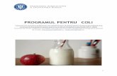 PROGRAMUL PENTRU COLI...î Noul cadru legislativ european 1 privind derularea programului de încurajare a consumului de produse agricole în coli (legume-fructe, lapte i produse lactate),