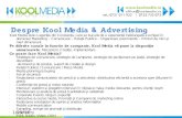 Despre Kool Media & Advertisingkoolmedia.ro/Prezentare Kool Media_imagini_2015.pdf · Despre Kool Media & Advertising Kool Media este o agenţie din Constanţa, care se bucură de