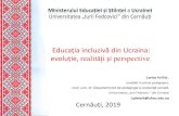 Educația incluzivă din Ucrainapsiwell.eu/images/31ian/prez/edu_incl_ukr.pdfDeclaraţia privind drepturile persoanelor cu dizabilitati (1975) Programului Mondial de Acţiuni privind