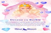 Desene cu Barbie - Miculrinocer.ro€¦ · Desene cu Barbie Deși judecate adesea pentru imaginea pe care o prezintă, desenele cu Barbie, păpușile Barbie și tot ceea ce ține