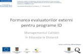 Formarea evaluatorilor externi pentru programe IDproiecte.aracis.ro/fileadmin/Academis/A0/Program_training/Training_… · Implementarea cursului on-line pe platforma eLearning ...
