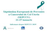 Ziua Europeană a Informării despre Antibiotice (ZEIA) 18 … · 2019-01-22 · Riscul de cancer de col uterin poate fi redus cu 40-70% prin vaccinare (la o acoperire a populației