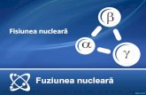 FISIUNE SI FUZIUNE NUCLEARAliceal.lniarad.ro/pics/pdfprof/alina/27-05-2020_Fizica... · 2020-05-27 · Fuziunea nucleară este reacţia nucleară de formare a unui nucleu greu, mai
