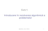 Introducere în rezolvarea algoritmică a problemelordaniela.zaharie/alg/alg2014_folii1.pdf · • Algoritmul lui Euclid (este considerat primul algoritm) • Determinarea celui mai