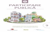 PARTICIPARE PUBLICĂ no 9... · 2019-10-22 · 2. Consultare publică 3. Participare activă: 3.1. Implicarea publicului în redactarea proiectelor de politică publică, proces gestionat