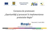 „Oportunităţi şi provocari în implementarea proiectelor Regio” ADRBI 5.06.2015… · Dezvoltarea si dotarea serviciilor profesioniste pentru interventii în situatii de ...