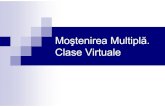 Moştenirea Multiplă. ClaseVirtualeinf.ucv.ro/.../I213/cursuri/Curs-08-Clase-virtuale-IO.pdfClase Virtuale. Operaţiide intrare/ieşire 18 OperaţiiI/O în limbajul C++ Limbajul C++