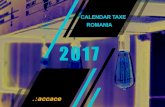 CALENDAR TAXE ROMANIA - accace.roaccace.ro/wp-content/uploads/sites/8/2017/02/Tax... · - Depunerea Declaratiei informative privind impozitul retinut si platit pentru veniturile cu