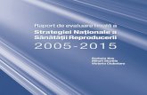Strategiei Naţionale a Sănătăţii Reproducerii 2005 …...- abordarea prin prisma drepturilor omului şi principiilor transversale – ega-litatea de gen, non-discriminarea, dinamica