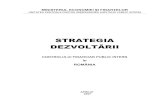 Strategia CFPI 2007 - Guvernul Romaniei · Auditul Intern 7 5.3.1.1. Auditul public intern 7 5.3.2. Controlul financiar preventiv 9 5.3.2.1. Controlul financiar preventiv propriu