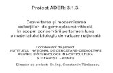 Proiect ADER: 3.1.3. · Proiect ADER: 3.1.3. Dezvoltarea și modernizarea colecțiilor de germoplasmă viticolă în scopul conservării pe termen lung a materialului biologic de