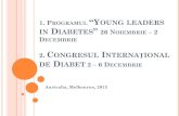 1. PROGRAMUL “Y LEADERS IN DIABETES 26 NOIEMBRIE 2 … · 1. programul “young leaders in diabetes” 26 noiembrie – 2 decembrie 2. congresul internaȚional de diabet 2 – 6